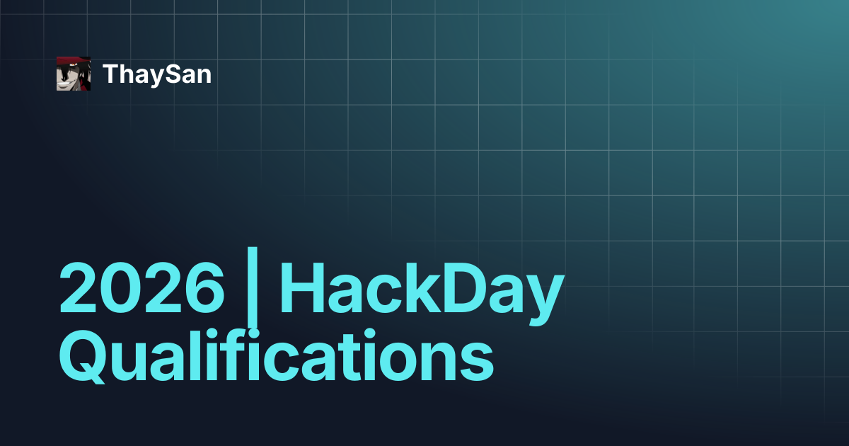 2026 | HackDay Qualifications | ThaySan
